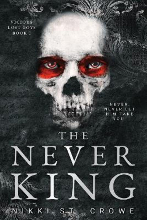 The Never King (Vicious Lost Boys 1) by Nikki St. Crowe - 9781638934370