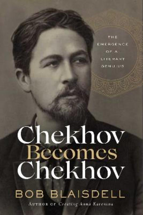 Chekhov Becomes Chekhov by Bob Blaisdell - 9781639362646
