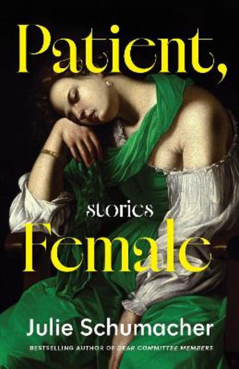 Patient, Female by Julie Schumacher - 9781639551651