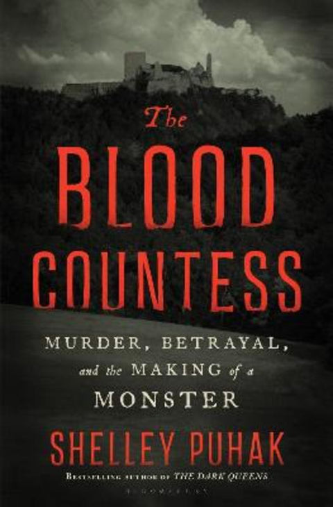 The Blood Countess by Shelley Puhak - 9781639732159