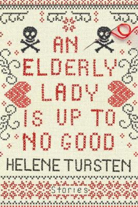An Elderly Lady Is Up to No Good by Helene Tursten - 9781641290111