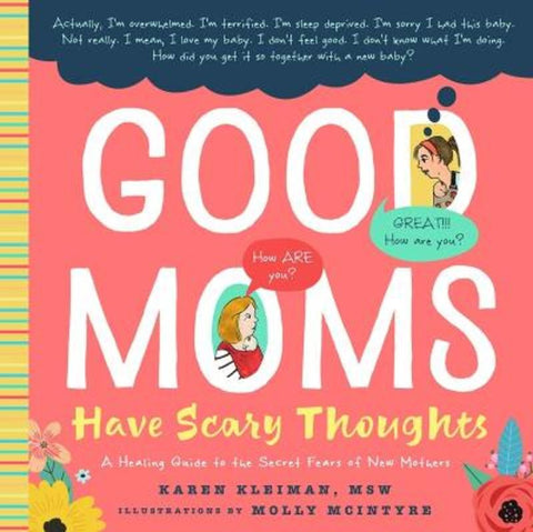 Good Moms Have Scary Thoughts by Karen Kleiman - 9781641701303