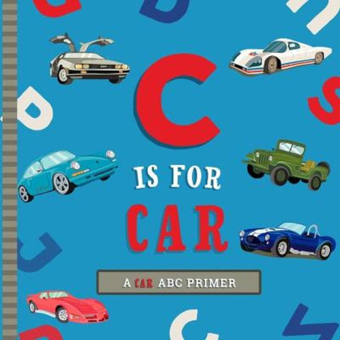 C Is for Car by Ashley Marie Mireles - 9781641707251