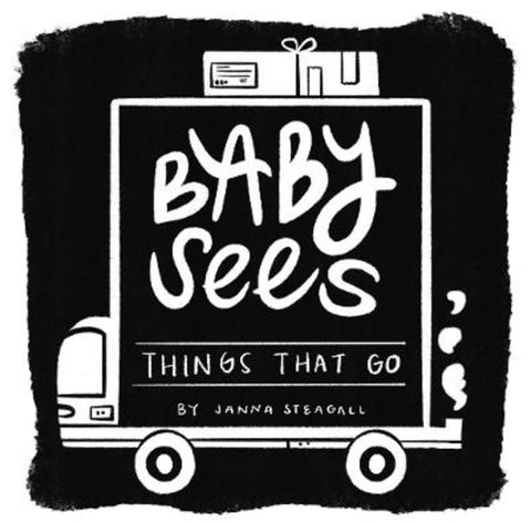 Baby Sees Things That Go by Janna Steagall - 9781641708821