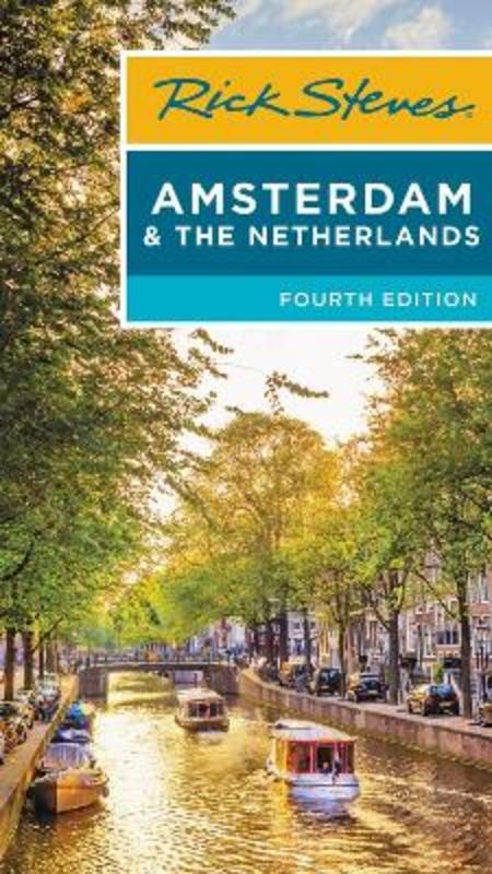 Rick Steves Amsterdam & the Netherlands (Fourth Edition) by Gene Openshaw - 9781641713771