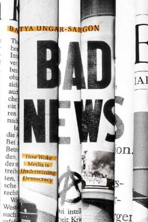 Bad News by Batya Ungar-Sargon - 9781641772990