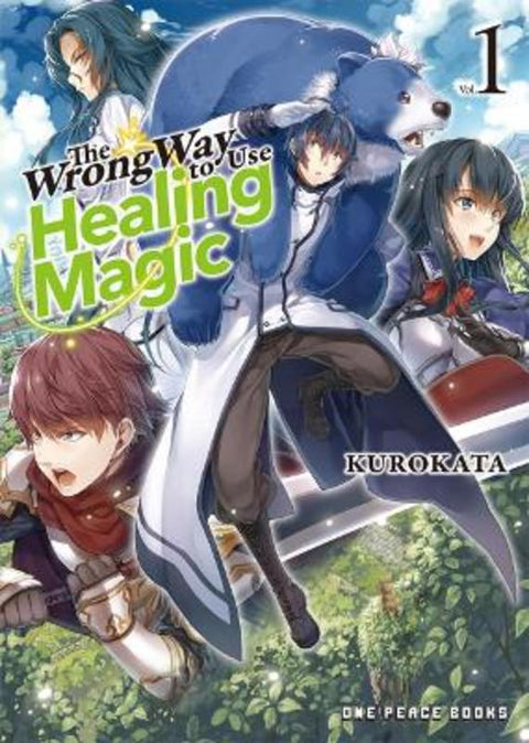 The Wrong Way to Use Healing Magic Volume 1 by Kurokata - 9781642732009