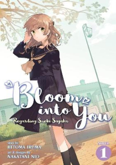 Bloom Into You (Light Novel): Regarding Saeki Sayaka Vol. 1 by Hitoma Iruma - 9781642757545