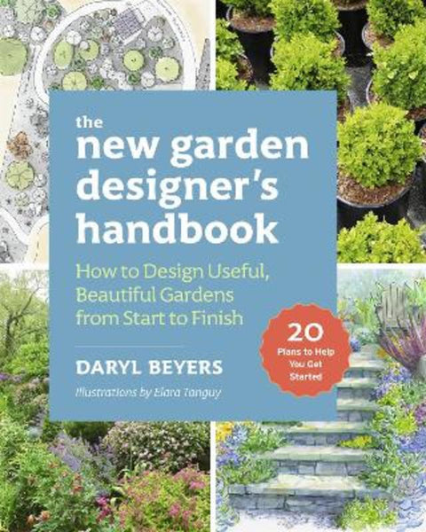 The New Garden Designer's Handbook by Daryl Beyers - 9781643264691