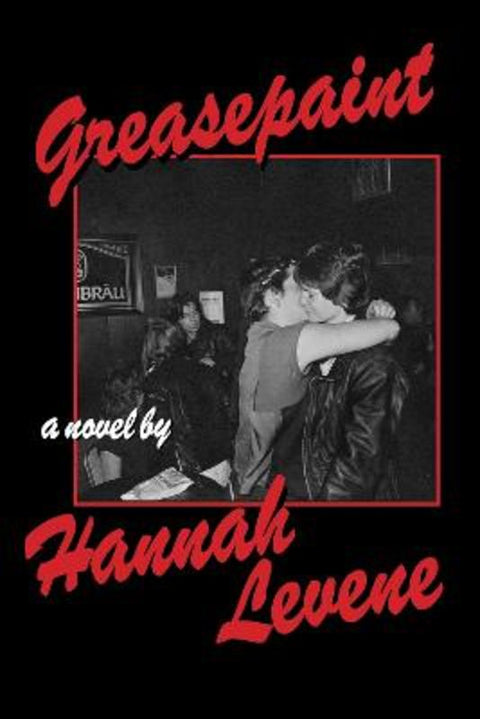 Greasepaint by Hannah Levene - 9781643622132