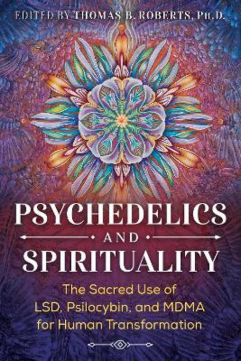 Psychedelics and Spirituality by Thomas B. Roberts, Ph.D. - 9781644110225
