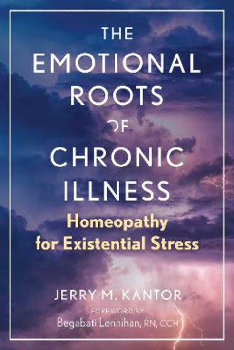 The Emotional Roots of Chronic Illness by Jerry M. Kantor - 9781644117842