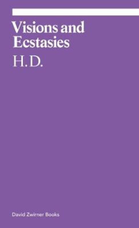 Visions and Ecstasies by H. D. - 9781644230237