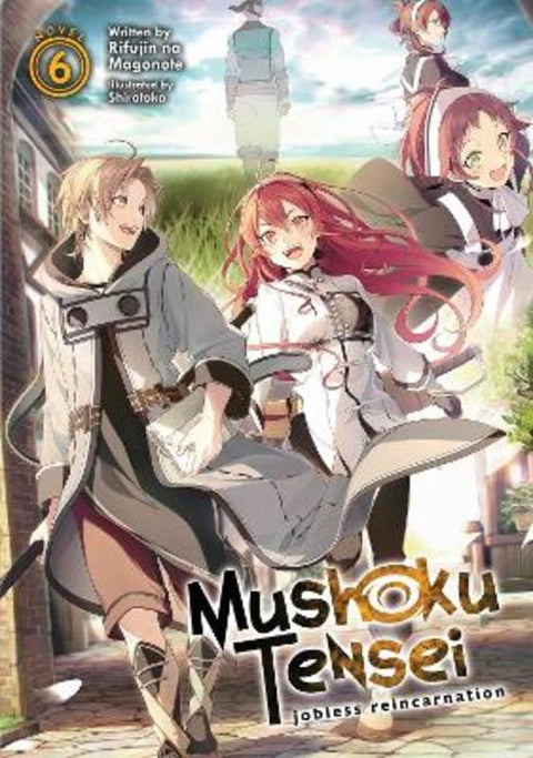 Mushoku Tensei: Jobless Reincarnation (Light Novel) Vol. 6 by Rifujin Na Magonote - 9781645054887