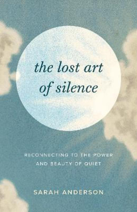 The Lost Art of Silence by Sarah Anderson - 9781645472162
