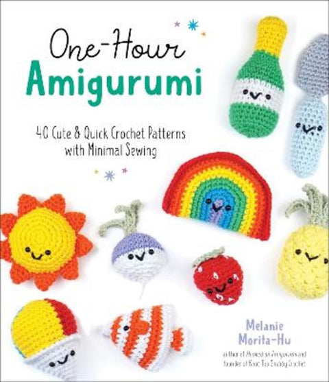 One-Hour Amigurumi by Melanie Morita-Hu - 9781645676669