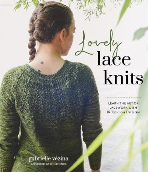 Lovely Lace Knits by Gabrielle Vezina - 9781645677321