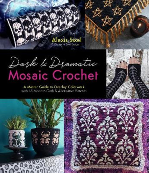 Dark & Dramatic Mosaic Crochet by Alexis Sixel - 9781645679110
