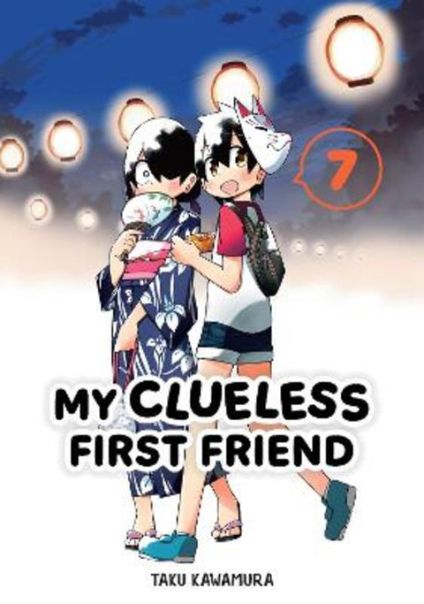 My Clueless First Friend 07 by Taku Kawamura - 9781646092604