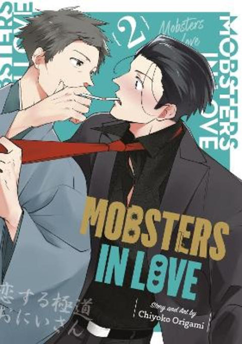 Mobsters in Love 02 by Chiyoko Origami - 9781646092833