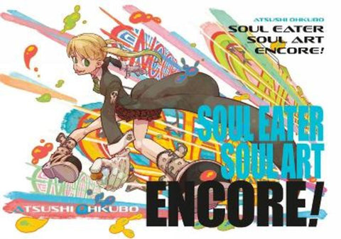 Soul Eater: Soul Art Encore! by Atsushi Ohkubo - 9781646094189
