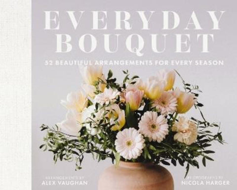 Everyday Bouquet by Alex Vaughan - 9781646434459