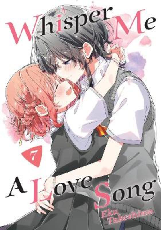 Whisper Me a Love Song 7 by Eku Takeshima - 9781646517411