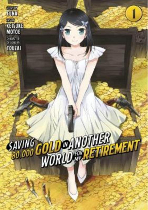 Saving 80,000 Gold in Another World for My Retirement 1 (Manga) by Funa - 9781646518197
