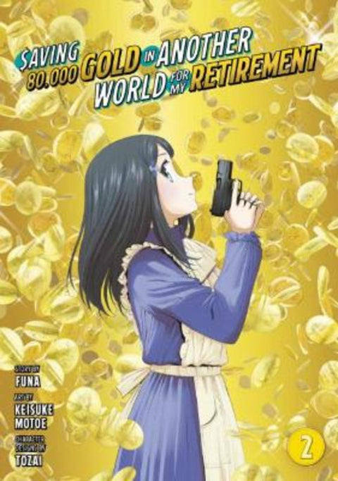 Saving 80,000 Gold in Another World for My Retirement 2 (Manga) by Funa - 9781646518203