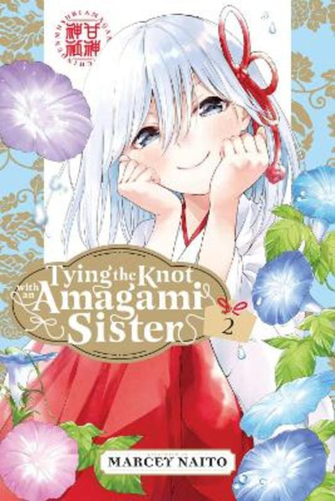 Tying the Knot with an Amagami Sister 2 by Marcey Naito - 9781646518555