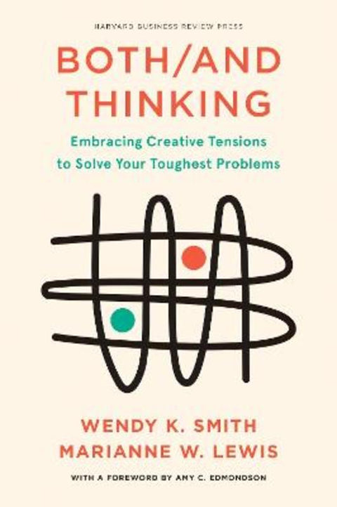 Both/And Thinking by Wendy Smith - 9781647821043