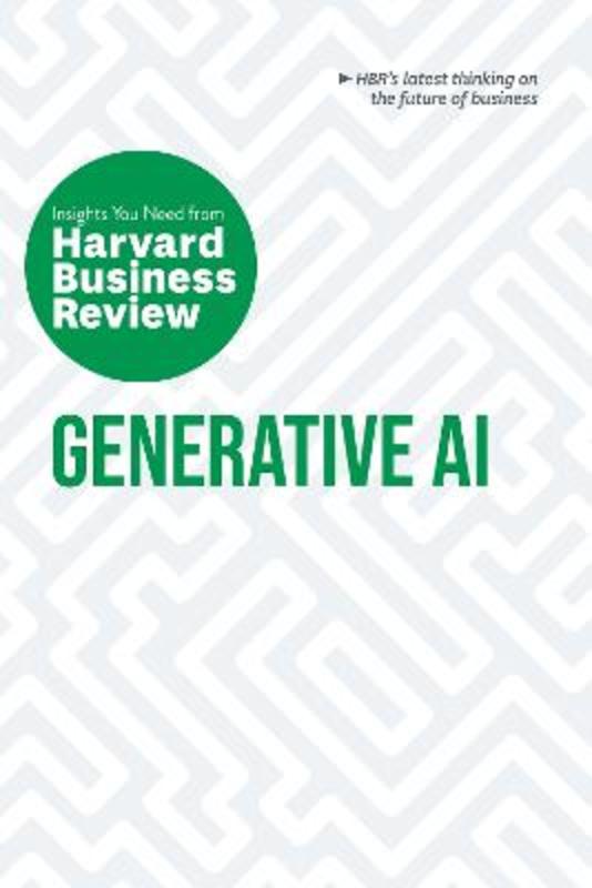 Generative AI: The Insights You Need from Harvard Business Review by Harvard Business Review - 9781647826390