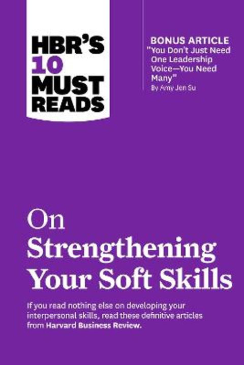 HBR's 10 Must Reads on Strengthening Your Soft Skills by Harvard Business Review - 9781647826963