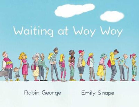 Waiting at Woy Woy by Robin George - 9781648230189