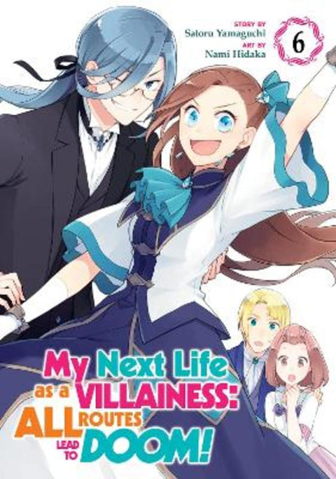 My Next Life as a Villainess: All Routes Lead to Doom! (Manga) Vol. 6 by Satoru Yamaguchi - 9781648273551