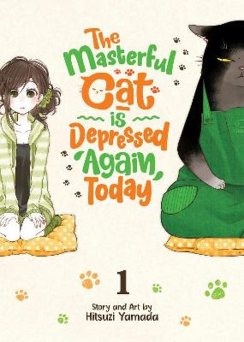 The Masterful Cat Is Depressed Again Today Vol. 1 by Hitsuzi Yamada - 9781648276057