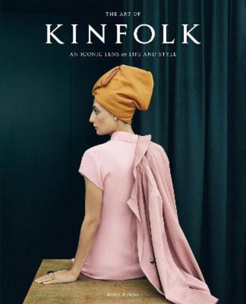 The Art of Kinfolk by John Burns - 9781648293061