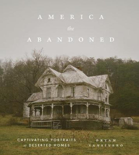 America the Abandoned by Bryan Sansivero - 9781648294389