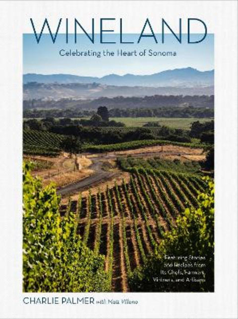 Wineland by Charlie Palmer - 9781648294846