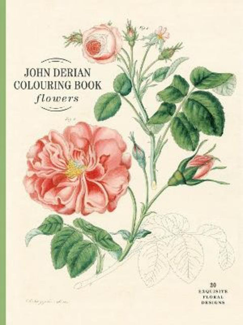 John Derian Colouring Book: Flowers by John Derian - 9781648295089