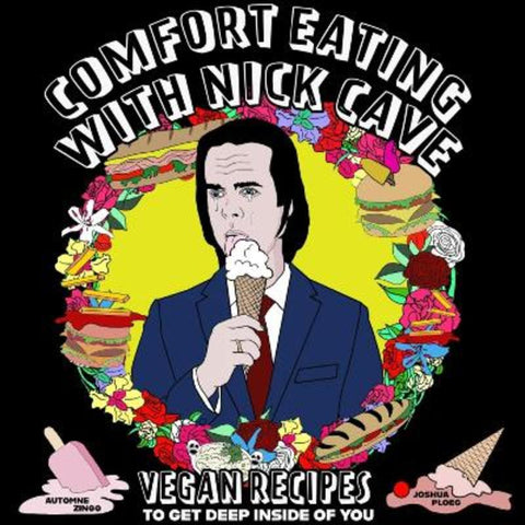 Comfort Eating With Nick Cave by Automne Zingg - 9781648415500