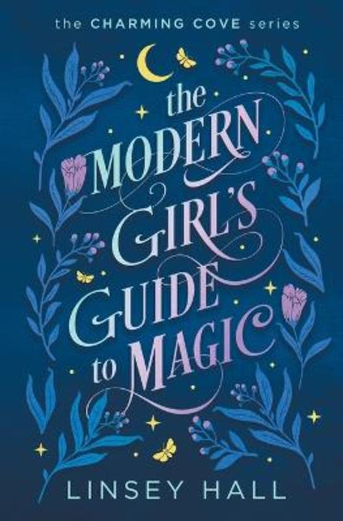 The Modern Girl's Guide to Magic by Linsey Hall - 9781648820311