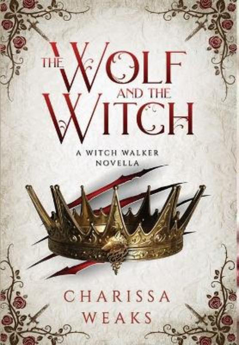 The Wolf and the Witch by Charissa Weaks - 9781648982941