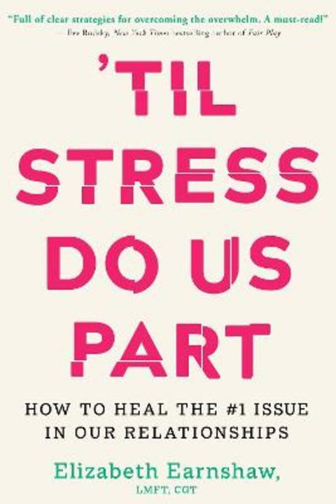 Til Stress Do Us Part by Elizabeth Earnshaw - 9781649632579