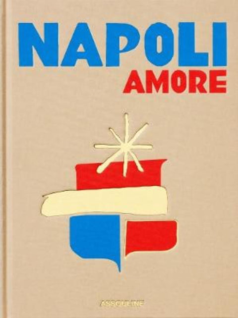 Napoli Amore by CUNACCIA CESARE - 9781649804341