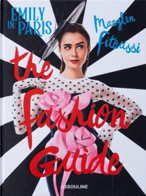 Emily in Paris: The Fashion Guide by Assouline - 9781649805171