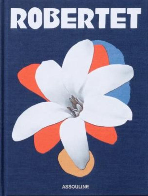 Robertet: From Seed to Scent by Assouline - 9781649805591