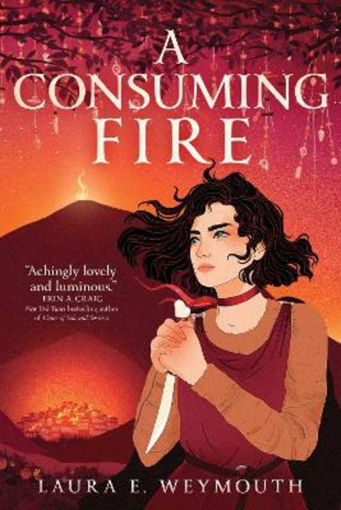 A Consuming Fire by Laura E. Weymouth - 9781665902717