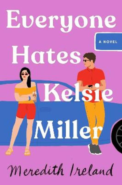 Everyone Hates Kelsie Miller by Meredith Ireland - 9781665906982
