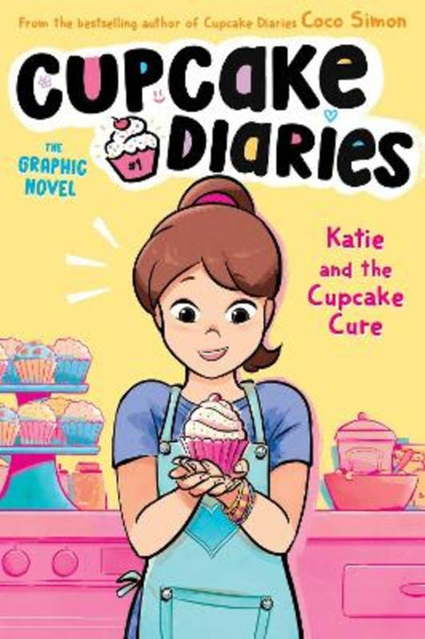 Katie and the Cupcake Cure The Graphic Novel : Volume 1 by Coco Simon - 9781665914024